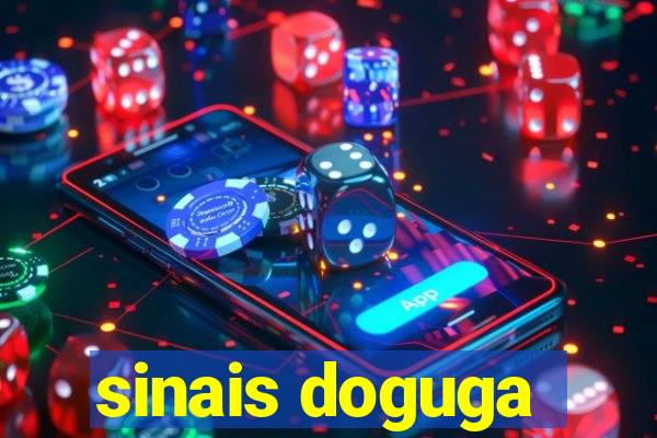 sinais doguga